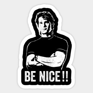 Road House Dalton's - Be Nice Sticker